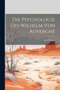 Cover image for Die Psychologie des Wilhelm von Auvergne