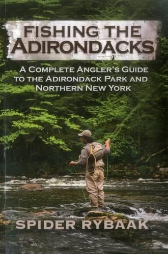 Cover image for Fishing the Adirondacks: A Complete Angler's Guide to the Adirondack Park and Northern New York