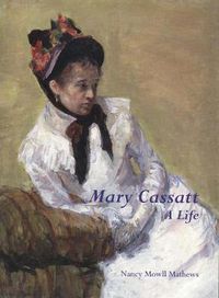 Cover image for Mary Cassatt: A Life