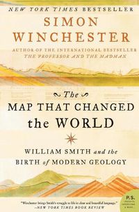 Cover image for The Map That Changed the World: William Smith and the Birth of Modern Geology