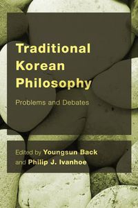 Cover image for Traditional Korean Philosophy: Problems and Debates