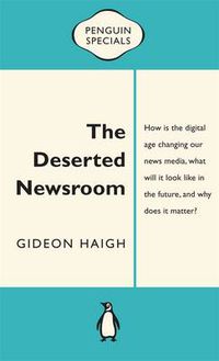 Cover image for The Deserted Newsroom: Penguin Special