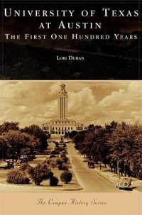 Cover image for University of Texas at Austin: The First One Hundred Years