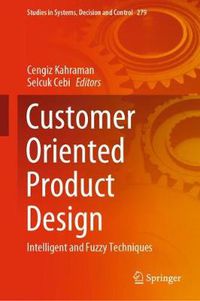 Cover image for Customer Oriented Product Design: Intelligent and Fuzzy Techniques