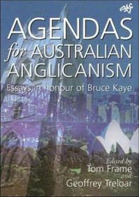 Cover image for Agendas for Australian Anglicanism: Essays in Honour of Bruce Kaye