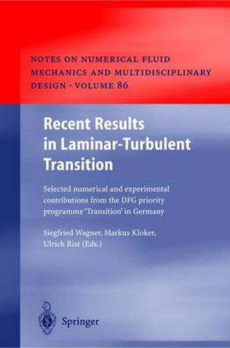 Cover image for Recent Results in Laminar-Turbulent Transition: Selected numerical and experimental contributions from the DFG priority programme  Transition  in Germany