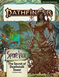 Cover image for Pathfinder Adventure Path: The Secret of Deathstalk Tower (Spore War 2 of 3) (P2)