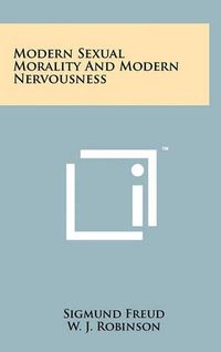 Cover image for Modern Sexual Morality and Modern Nervousness