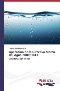 Cover image for Aplicacion de la Directiva Marco del Agua 2000/60/CE