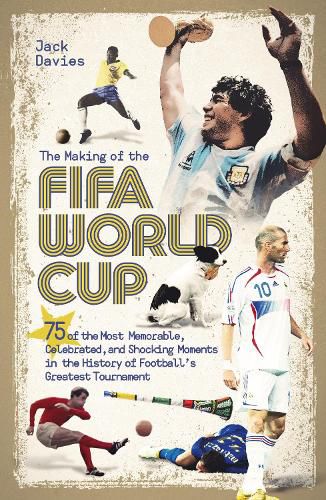 Cover image for The Making of the FIFA World Cup
