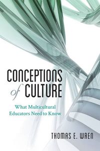 Cover image for Conceptions of Culture: What Multicultural Educators Need to Know