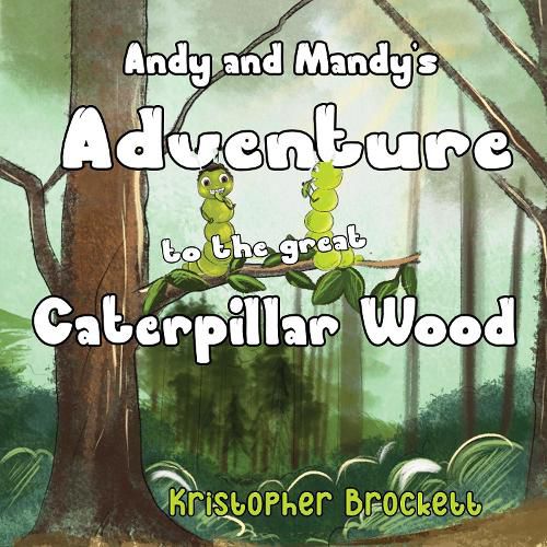 Andy and Mandy's Adventure to The Great Caterpillar Wood