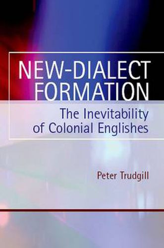 Cover image for New-Dialect Formation: The Inevitability of Colonial Englishes