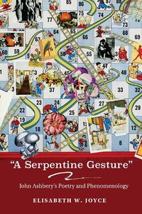 Cover image for A Serpentine Gesture: John Ashbery's Poetry and Phenomenology