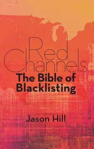 Red Channels: The Bible of Blacklisting (Hardback)