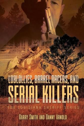 Cover image for Loblollies, Barrel Racers, and Serial Killers