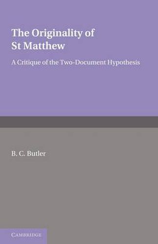 Cover image for The Originality of St Matthew: A Critique of the Two-Document Hypothesis