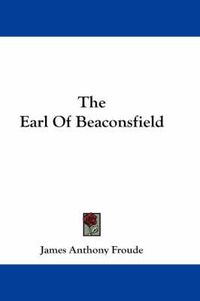 Cover image for The Earl of Beaconsfield