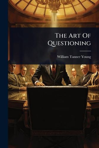 Cover image for The Art Of Questioning