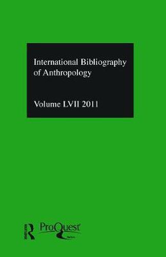 IBSS: Anthropology: 2011 Vol.57: International Bibliography of the Social Sciences