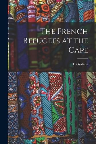 Cover image for The French Refugees at the Cape