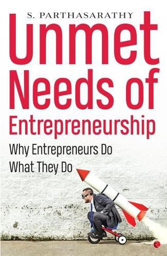 Cover image for UNMET NEEDS OF ENTREPRENEURSHIP: Why Entrepreneurs Do What They Do