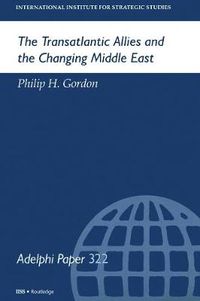 Cover image for The Transatlantic Allies and the Changing Middle East