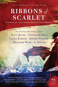 Cover image for Ribbons of Scarlet: A Novel of the French Revolution's Women