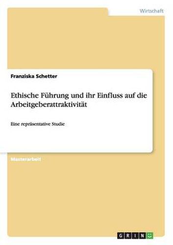 Cover image for Ethische Fuhrung und ihr Einfluss auf die Arbeitgeberattraktivitat: Eine reprasentative Studie