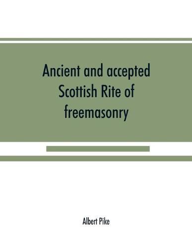 Cover image for Ancient and accepted Scottish Rite of freemasonry