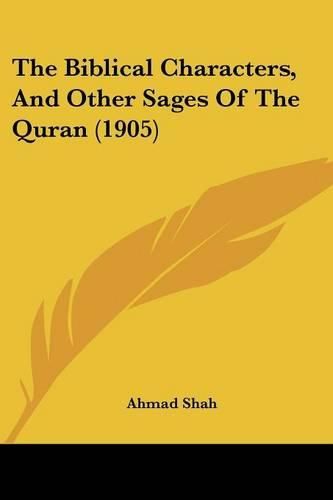 Cover image for The Biblical Characters, and Other Sages of the Quran (1905)