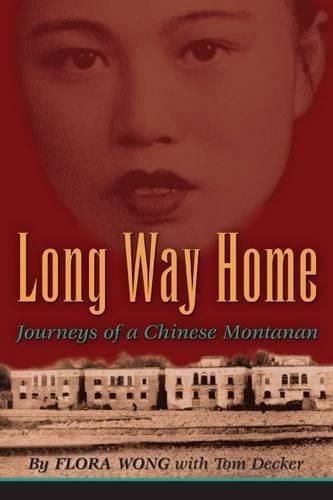 Cover image for Long Way Home: Journeys of a Chinese Montanan