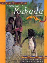 Cover image for Growing up in Kakadu, Australia