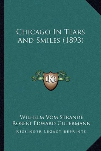 Chicago in Tears and Smiles (1893)