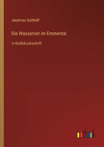 Cover image for Die Wassernot im Emmental
