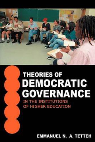 Cover image for Theories of Democratic Governance in the Institutions of Higher Education: A Walden University's Unit of Study: Breadth Component of the Advanced Knowledge Area Module Number V