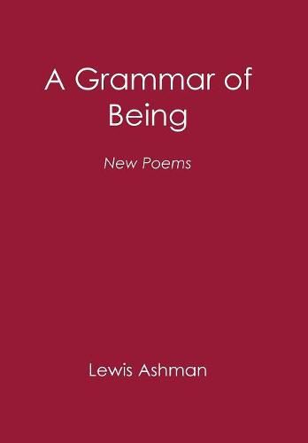 Cover image for A Grammar of Being: New Poems