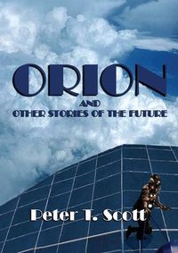 Cover image for Orion and Other Stories of the Future