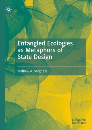 Cover image for Entangled Ecologies as Metaphors of State Design