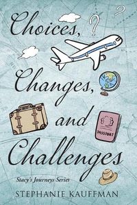 Cover image for Choices, Changes, and Challenges