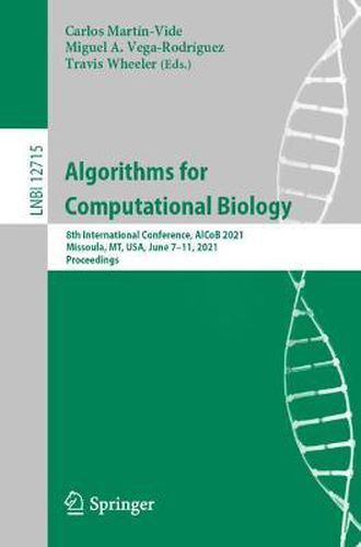 Cover image for Algorithms for Computational Biology: 8th International Conference, AlCoB 2021, Missoula, MT, USA, June 7-11, 2021, Proceedings