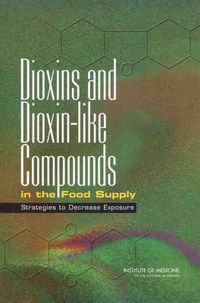 Cover image for Dioxins and Dioxin-Like Compounds in the Food Supply: Strategies to Decrease Exposure