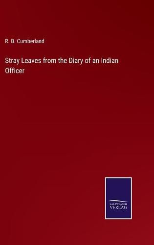 Cover image for Stray Leaves from the Diary of an Indian Officer