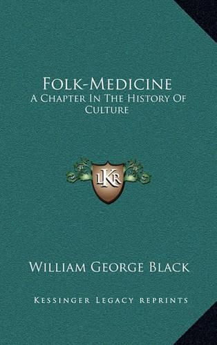 Folk-Medicine: A Chapter in the History of Culture