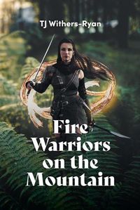 Cover image for Fire Warriors on the Mountain