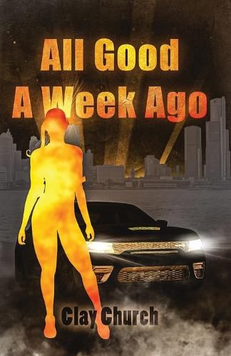 Cover image for All Good A Week Ago