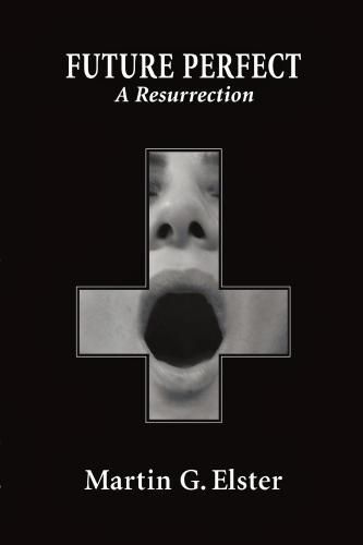 Cover image for Future Perfect: A Resurrection