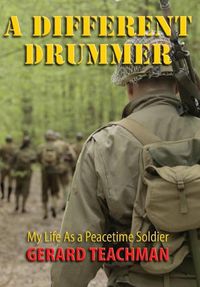 Cover image for A Different Drummer: My Life as a Peacetime Soldier