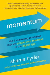 Cover image for Momentum: The 5 Marketing Principles That Will Propel Your Business in the Digital Age