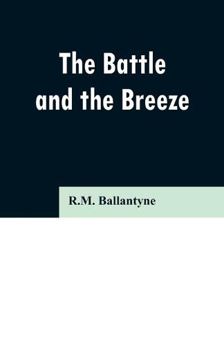 Cover image for The Battle and the Breeze